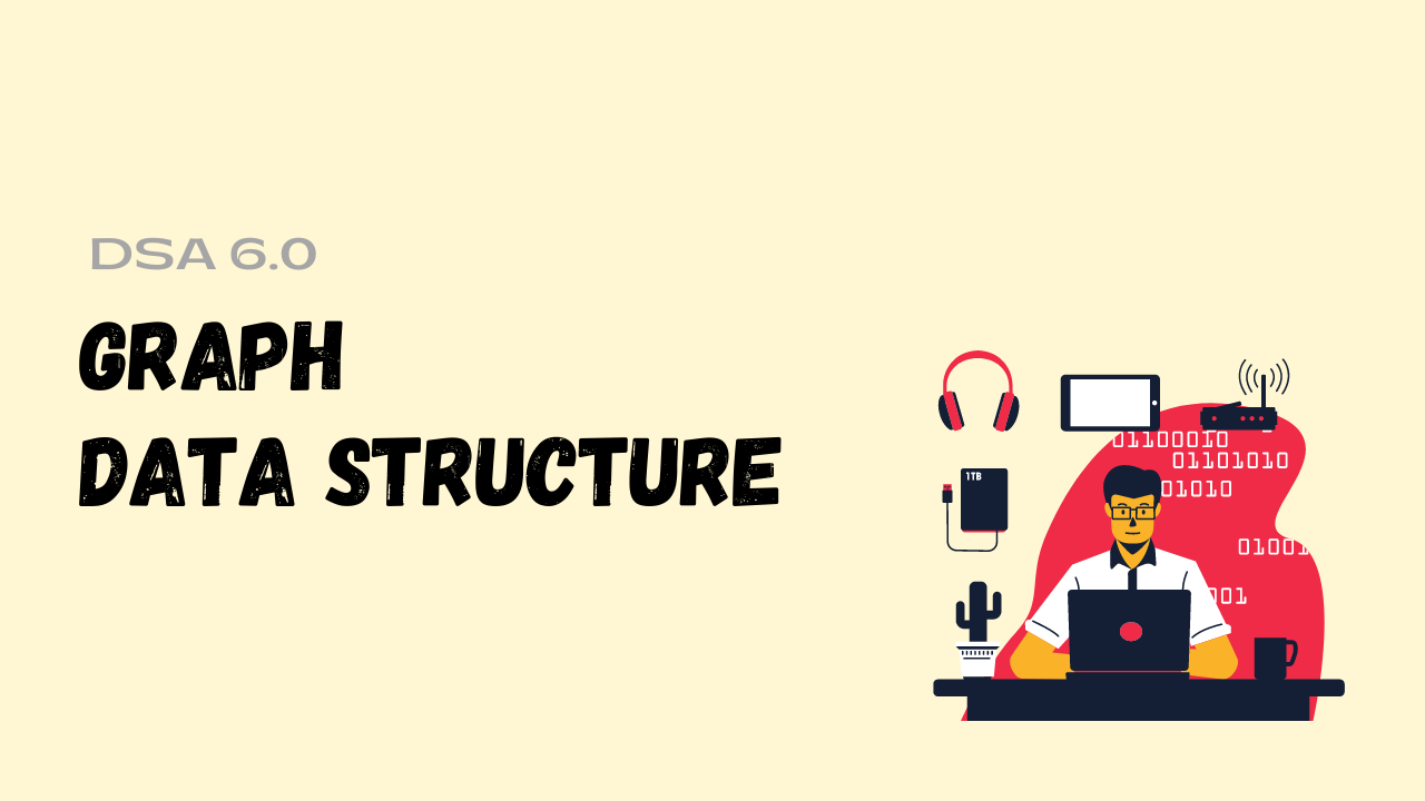 GRAPH DATA STRUCTURE