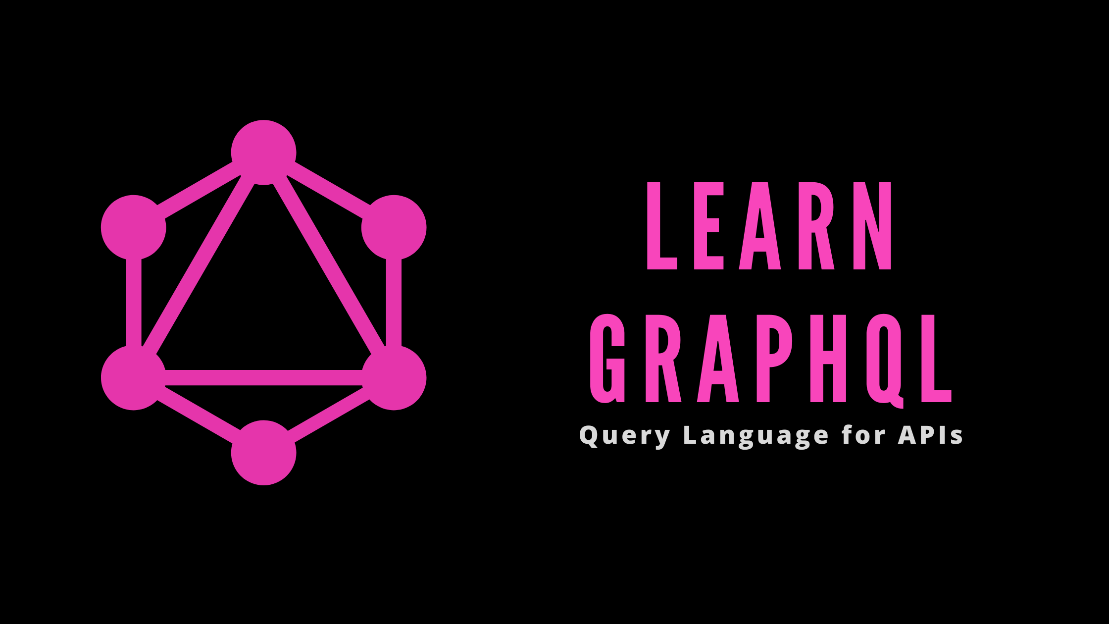LEARN GRAPHQL