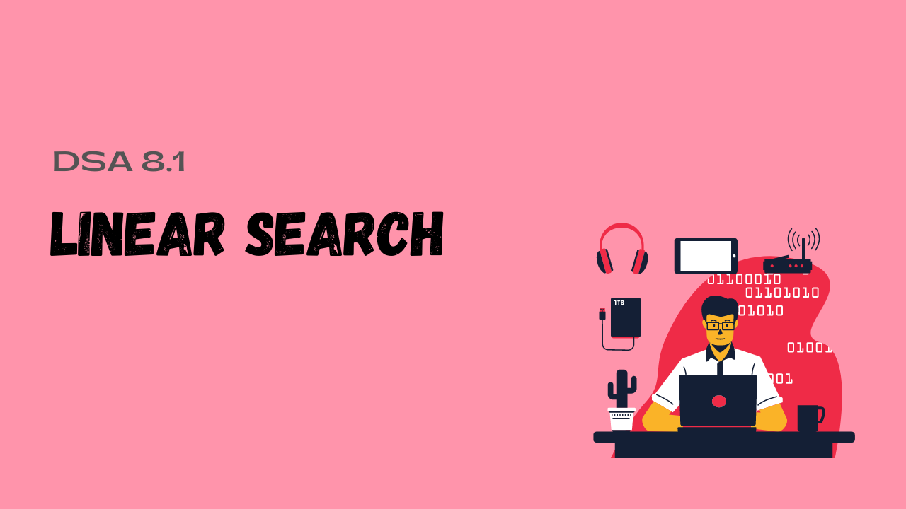 LINEAR SEARCH