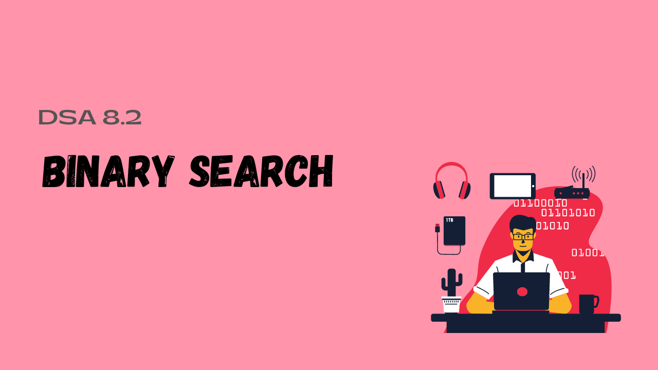 BINARY SEARCH