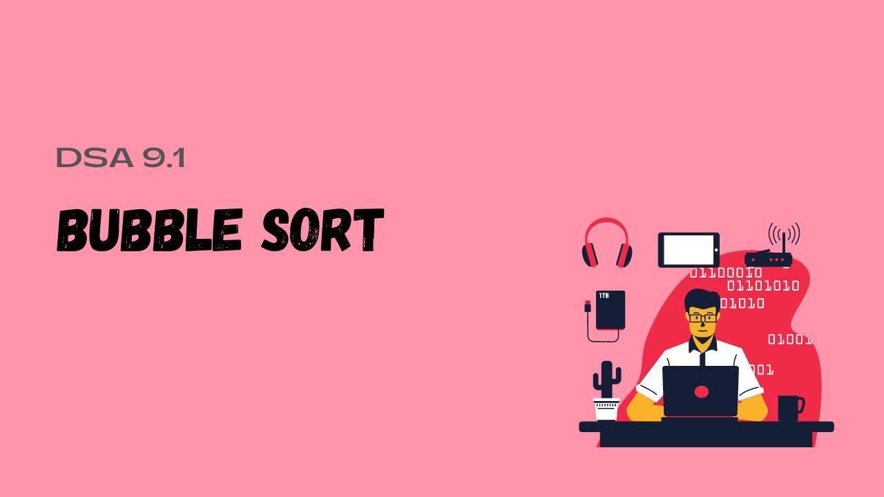 BUBBLE SORT