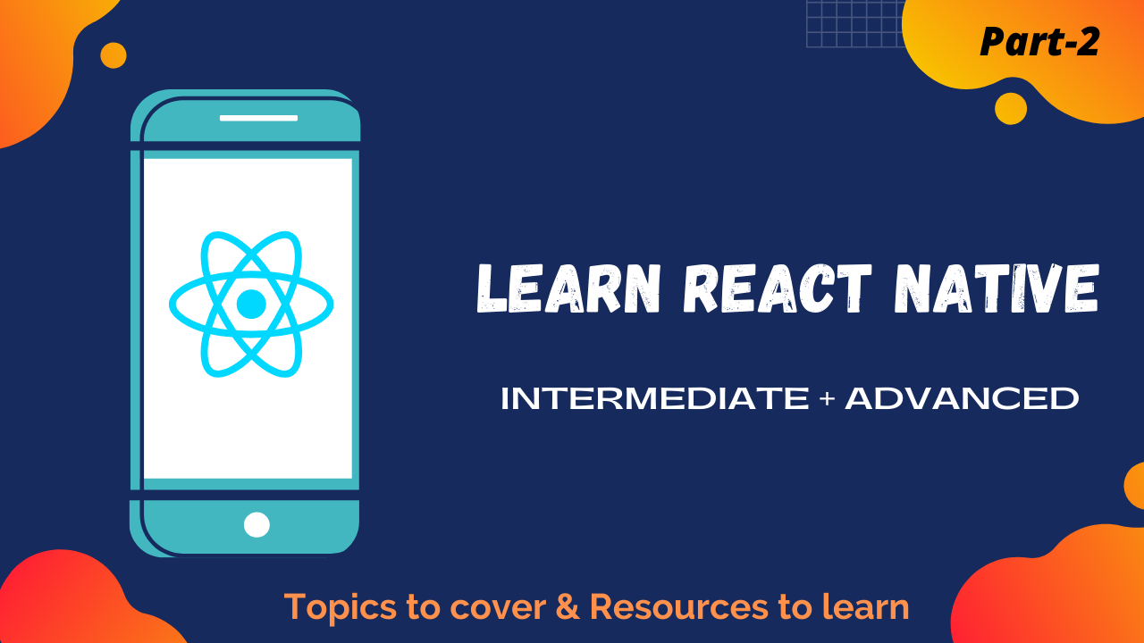 LEARN REACT NATIVE - PART 2