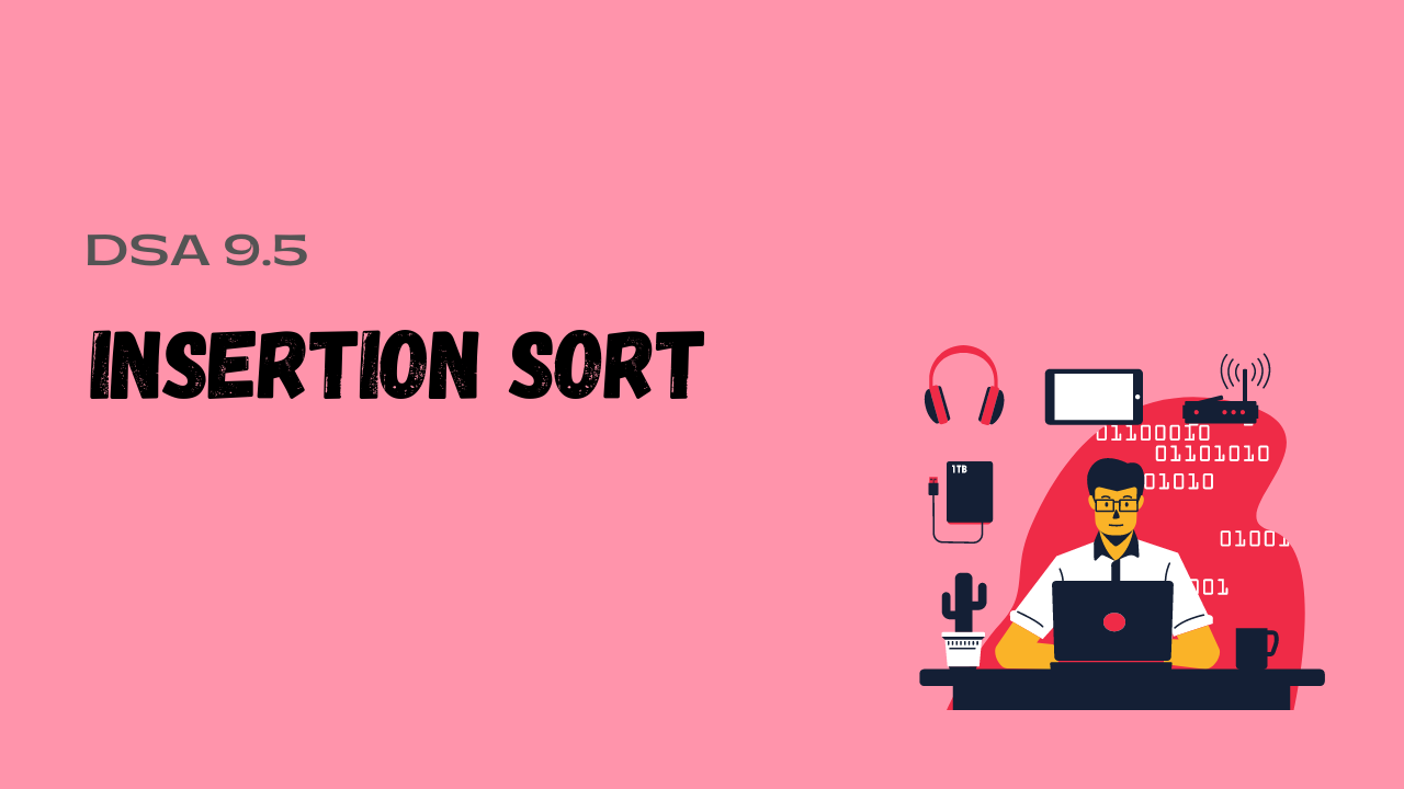 INSERTION SORT